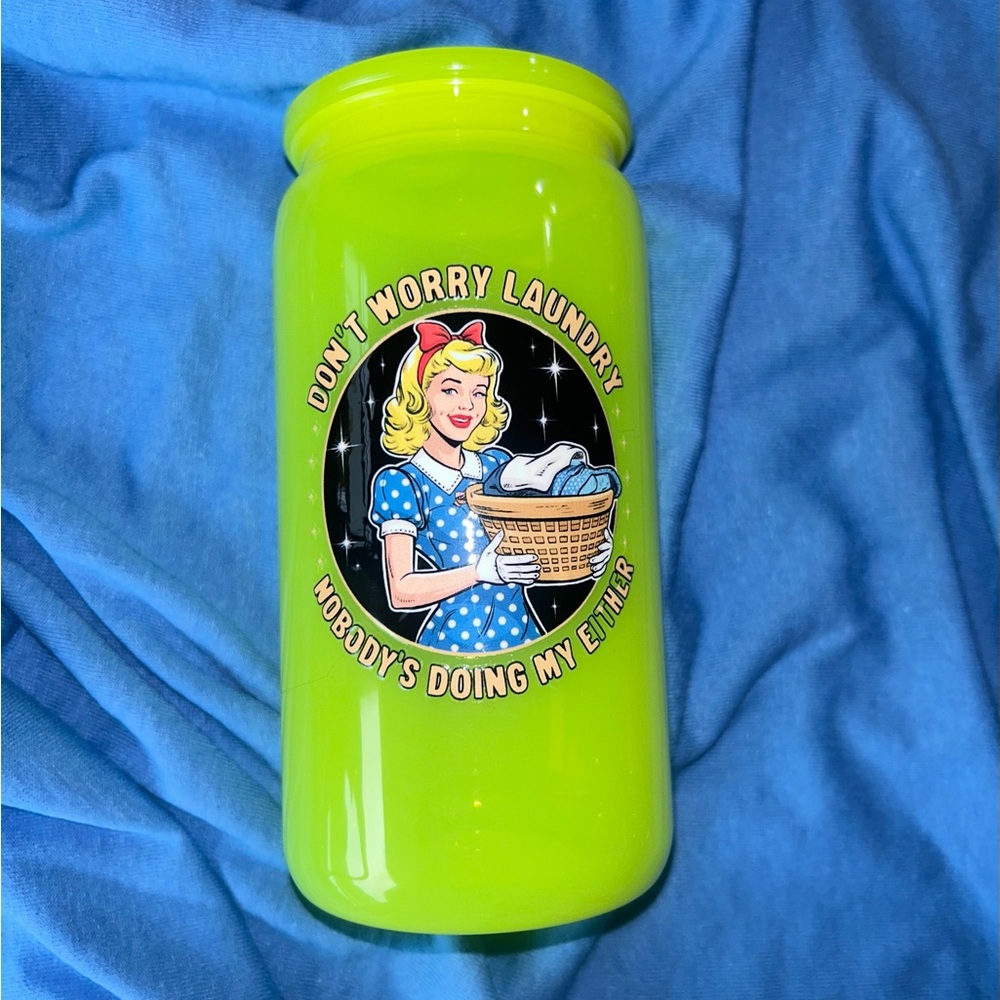 Don’t Worry Laundry No Ones Doing Me Either Neon Yellow 16oz Acrylic Tumbler